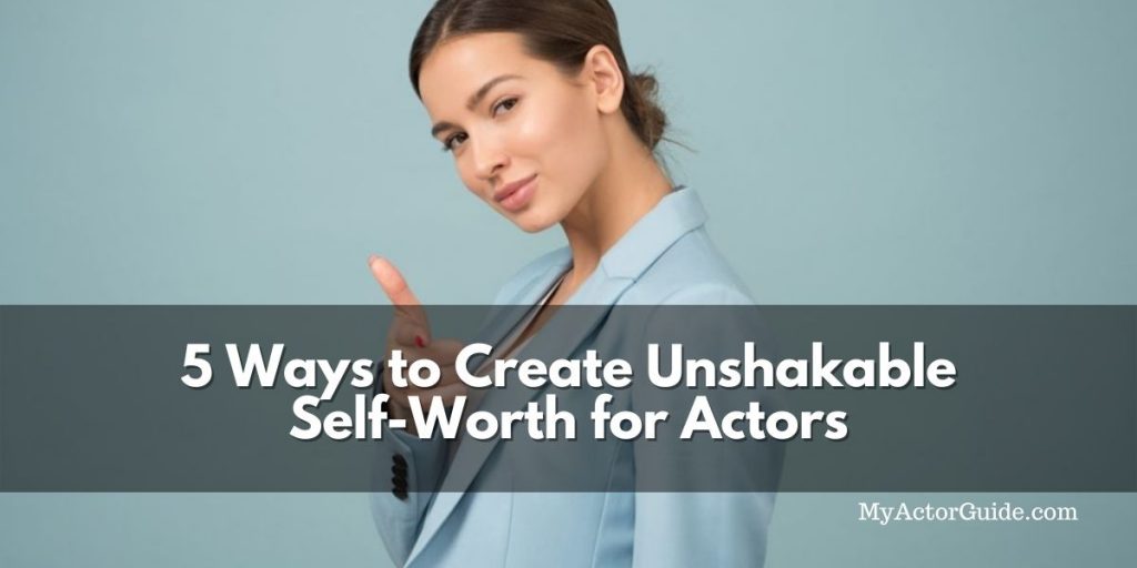 Self-worth and self-esteem are two key components for success. Actors need to have both. Learn how to have a success mindset for actors at MyActorGuide.com