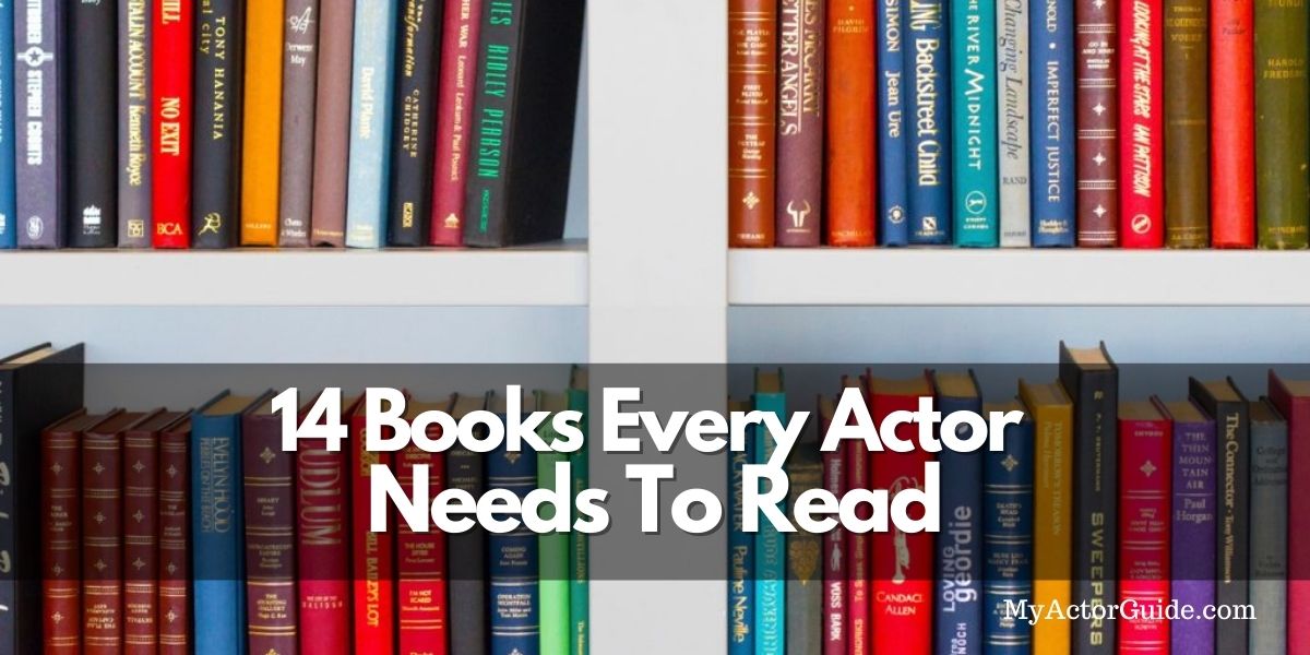Acting Books and Books on Acting | Learn how to act from home. The best book EVERY actor should read! Larry Moss, Uta Hagen, Sanford Meisner, Scott Sedita | MyActorGuide.com