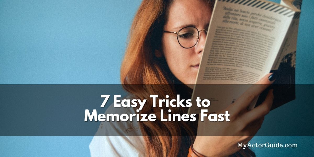 Actors can learn how to memorize lines fast! Memorize lines for auditions in 30 minutes or less. Learn more at MyActorGuide.com