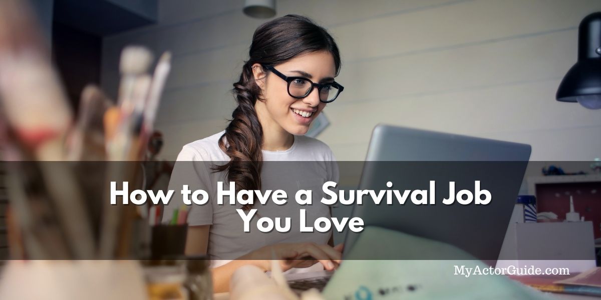 The best side hustle and survival jobs for actors. Make money and follow your dreams!