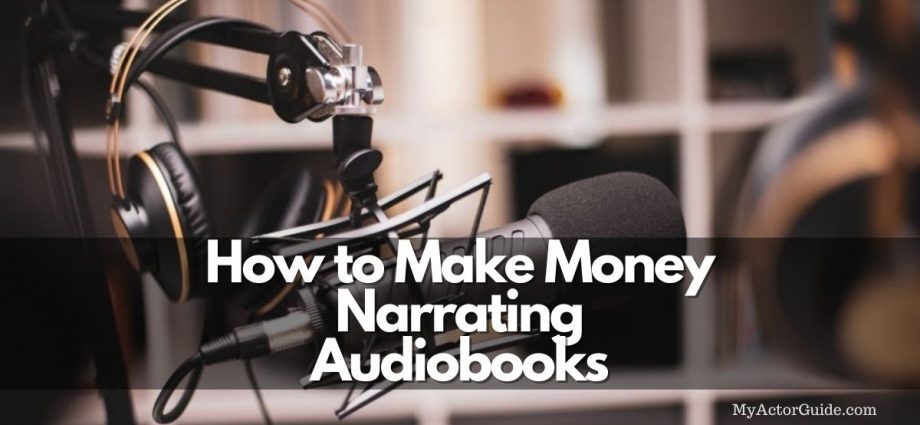 Ever thought about being an audiobook narrator? How to get paid to narrate audiobooks