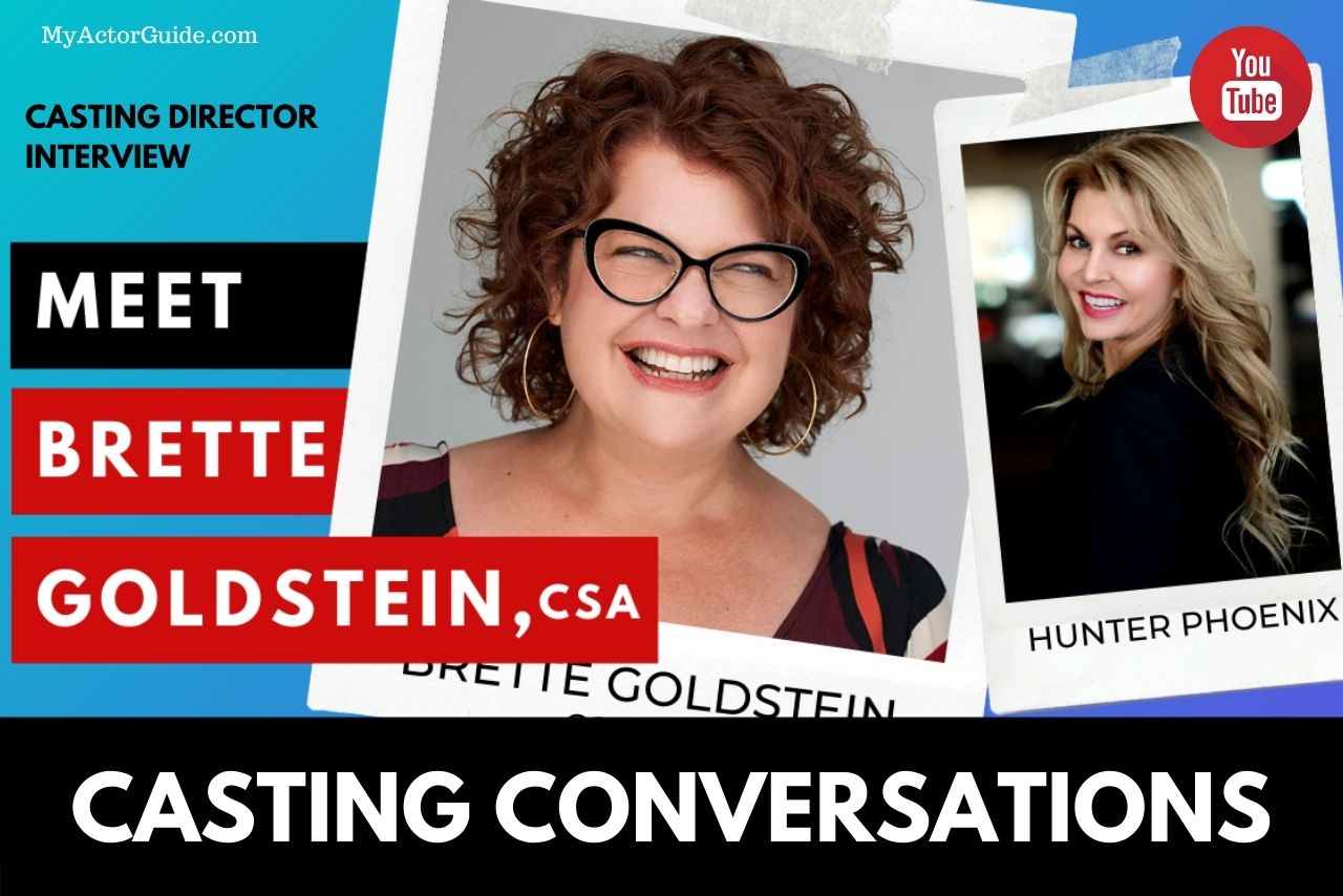 Casting Conversations: Interview with Casting Director, Brette Goldstein, CSA. Get inside audition tips and learn how to become and actor at MyActorGuide.com