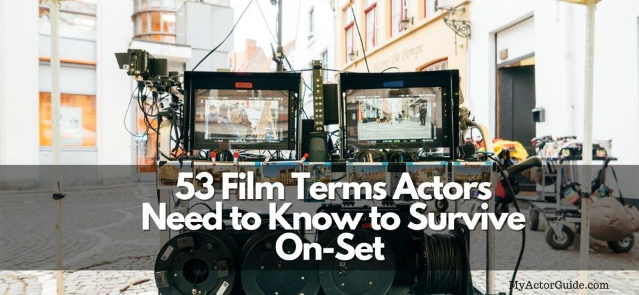 Film terms new actors should know before working on a set of a film or tv shoot. Learn how to become an actor and live your dream!