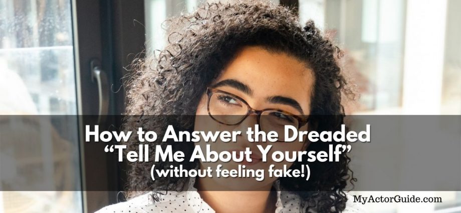 How to Answer the Dreaded “Tell Me About Yourself” Question for Actors | My  Actor Guide