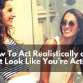 Learn how to act naturally and realistically. Acting, how to be real, realistic acting and not be fake. How to be a good actor and act emotionally.