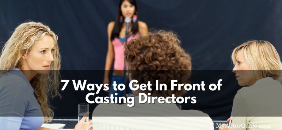Learn how to get in front of casting directors and get more auditions