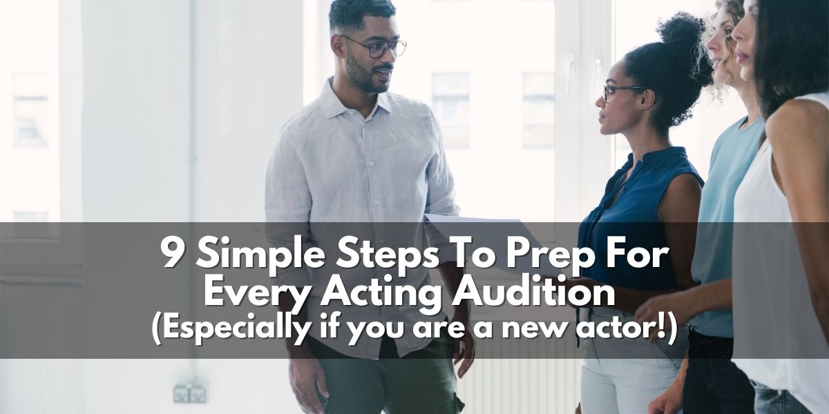 Learn these simple steps to prepare for any acting audition and become an actor today! MyActorGuide.com