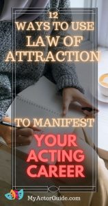 Manifest the acting career of your dreams using Law of Attraction. Become an actor at any age! Start a career in acting now! #acting #actorslife #lawofattraction #actors