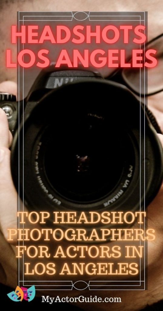 Find the best headshot photographers in Los Angeles. Headshot photographers for actors at MyActorGuide.com!