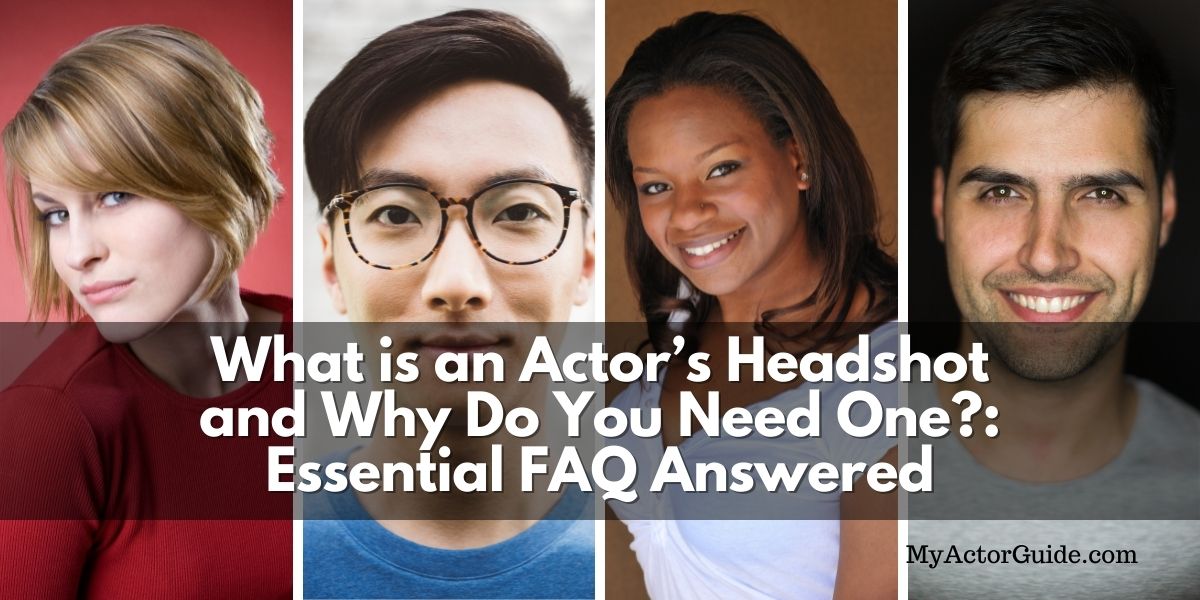 What is an ACTOR’S HEADSHOT? What should it look like? Do actors REALLY need headshots? Find out what the difference is between a Commercial and Theatrical headshot and why you need them!