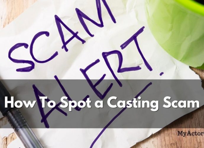 How to spot a casting scam. Actors beware! Here are the top 10 sings of an acting scam and how to avoid them