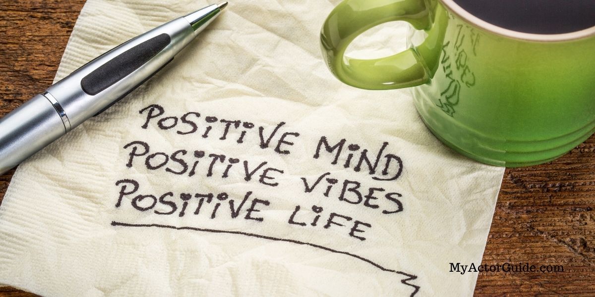 Make positive affirmations work for you as an actor. Positive mindset for artists, actors, writers and directors.