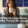 Work from home jobs perfect for actors!