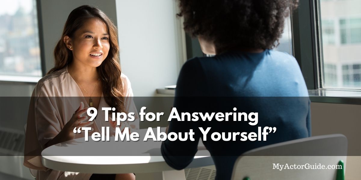How to answer "tell me about yourself" for actors. Learn why casting directors ask that and what to say at MyActorGuide.com