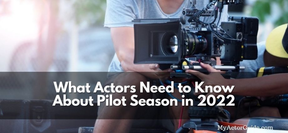 What is pilot season and what do actors need to do to prepare? Find out more at MyActorGuide.com