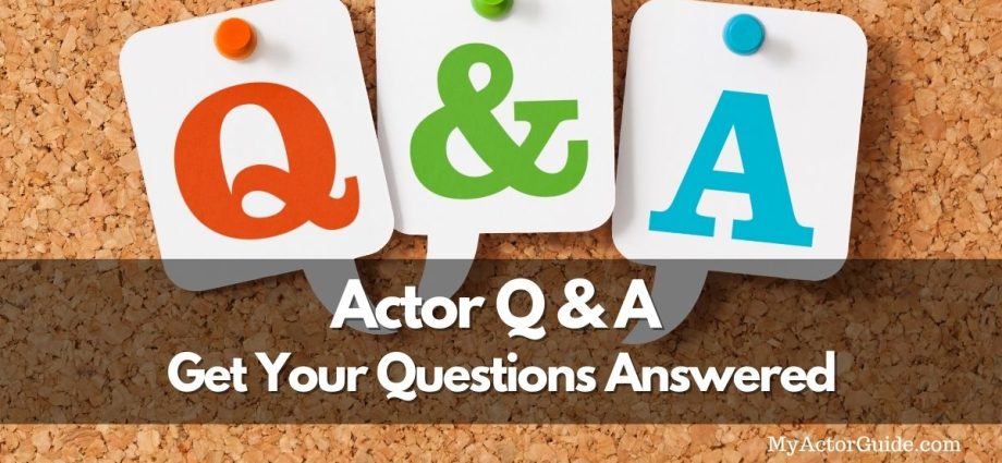 How do I become an actor? How do I find an agent? Get your questions answered about acting at MyActorGuide.com