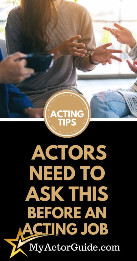 What do actors need to know before an acting job? Find out what actors should ask before accepting an acting job