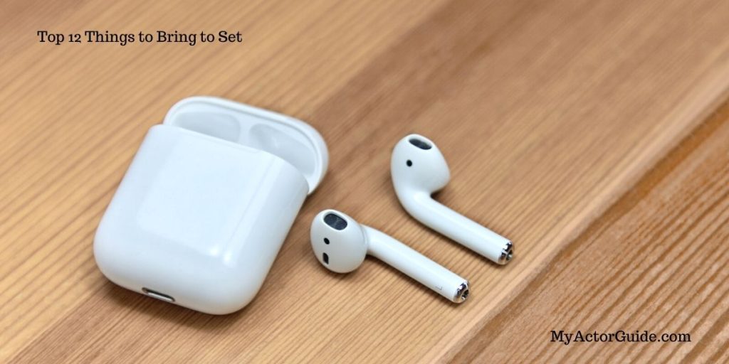What do actors need to bring to set? 12 essentials actors should always bring to set when booking a job. AirPods is #7